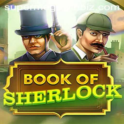 Book of Sherlock: Unraveling Mysteries and Mega Wins
