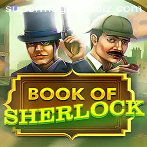 Book of Sherlock: Unraveling Mysteries and Mega Wins