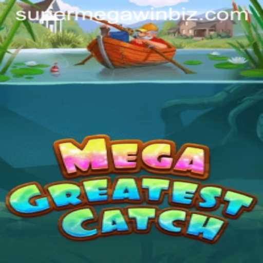 MegaGreatestCatch: A Dive into the Thrilling World of SUPERMEGAWIN