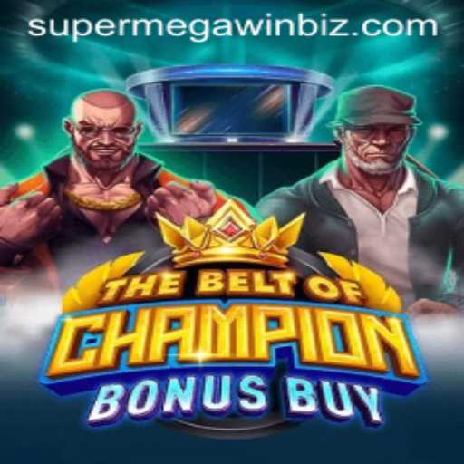 TheBeltOfChampionBonusBuy: Unveiling a Thrilling Super Mega Win Experience